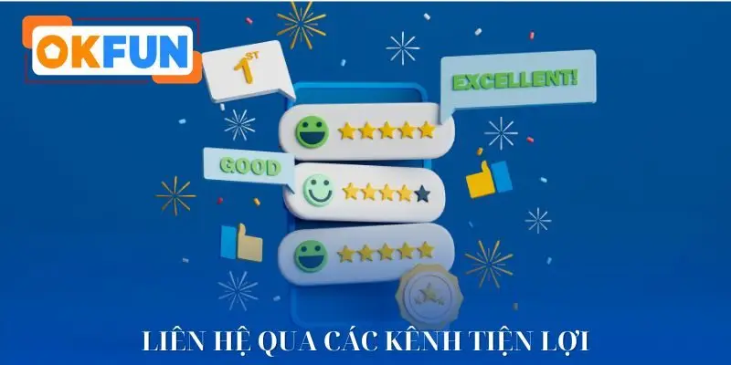 Hỗ trợ nhanh, tiện lợi qua nhiều kênh liên hệ.