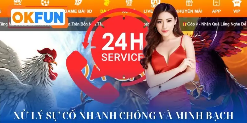 CSKH OKFUN Giải quyết nhanh, hỗ trợ tận tâm nhiều vấn đề