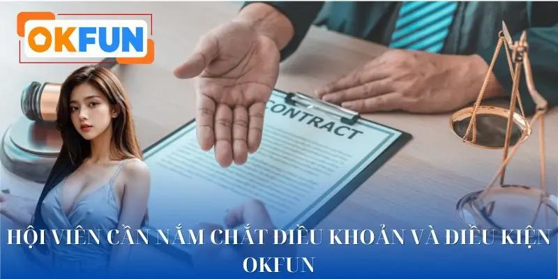 Lý do hội viên nên đọc kỹ điều khoản và điều kiện OKFUN