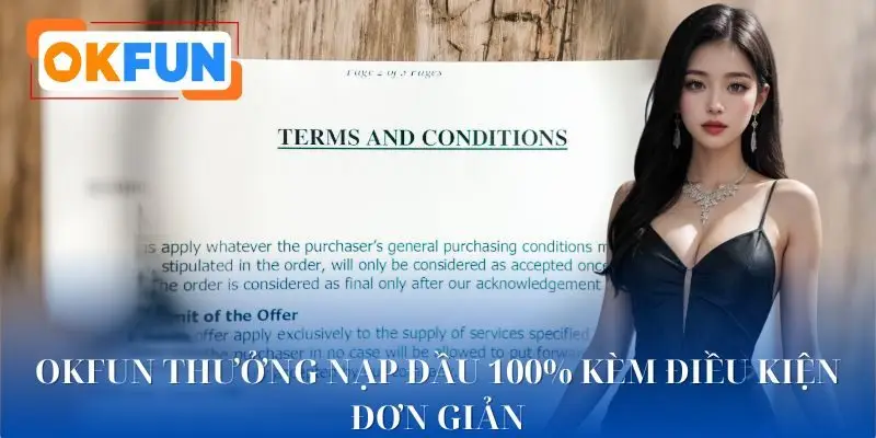 Các điều kiện để nhận thưởng nạp đầu cần biết trước